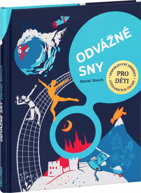 Merész álmok – 30 cseh útja a sikerhez (gyerekkönyv inspiráló személyiségekről)