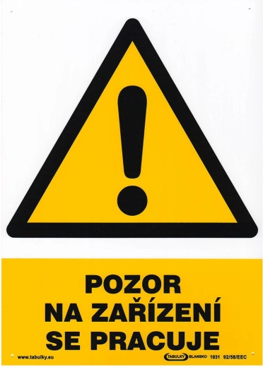 Biztonsági tábla VIGYÁZAT, BERENDEZÉSEN MUNKA FOLYIK A4 műanyag